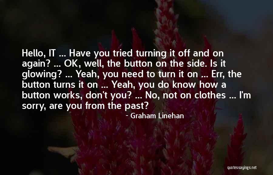 Rageful Quotes By Graham Linehan Rageful Quotes By Graham Linehan