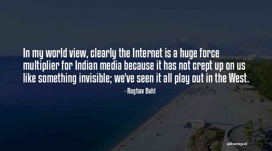 Raghav Bahl Quotes 1324788