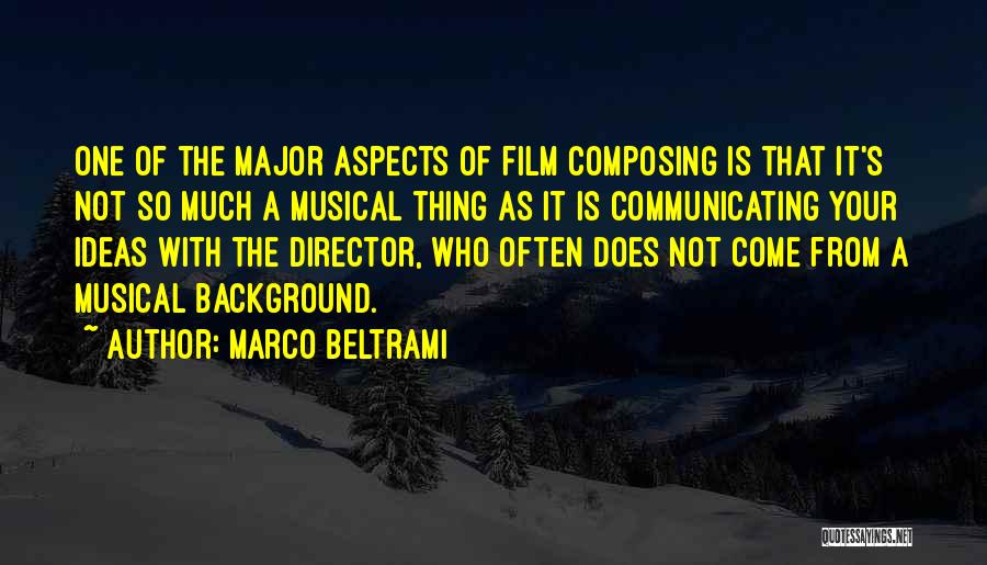 Raghavendra Rao Quotes By Marco Beltrami