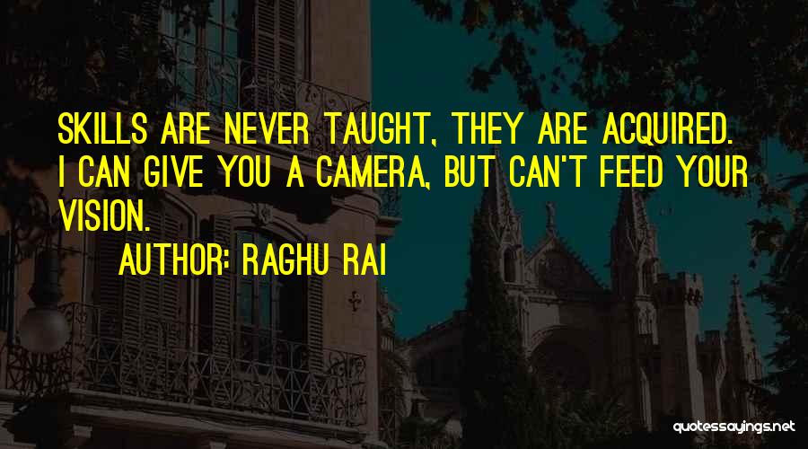 Raghu Rai Quotes 449637