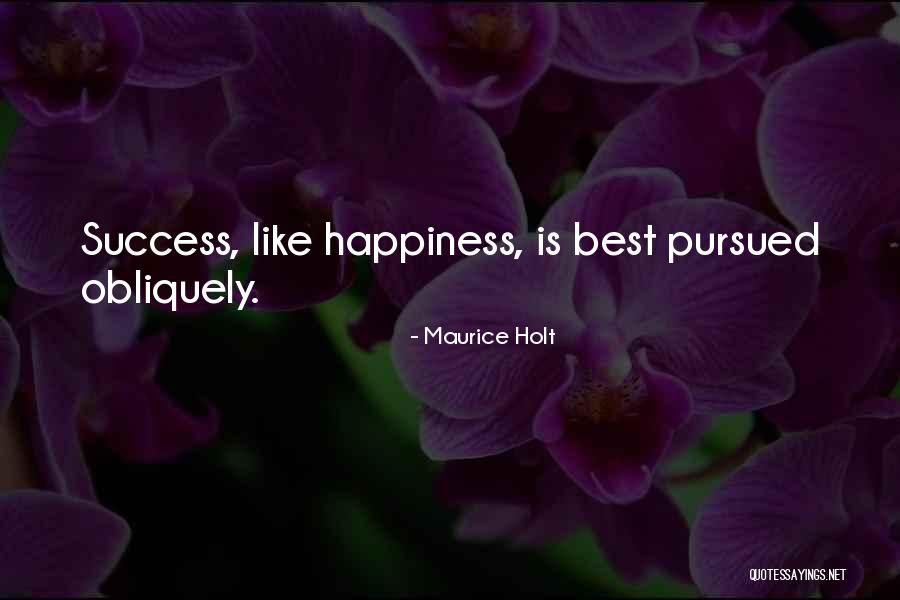Raghuraj Academy Quotes By Maurice Holt Raghuraj Academy Quotes By Maurice Holt