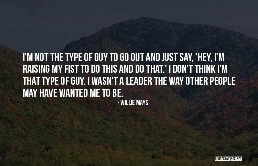 Raghuraj Academy Quotes By Willie Mays Raghuraj Academy Quotes By Willie Mays