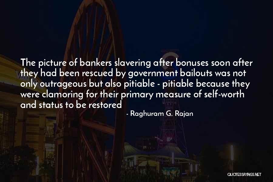 Raghuram Quotes By Raghuram G. Rajan Raghuram Quotes By Raghuram G. Rajan