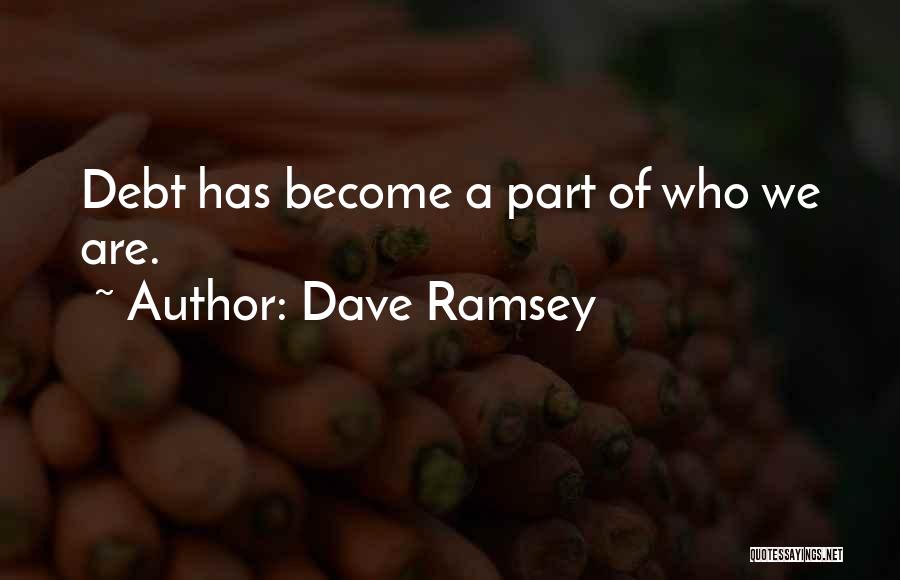 Raghuvanshi New Song Quotes By Dave Ramsey