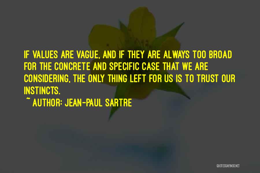 Raghuvanshi New Song Quotes By Jean-Paul Sartre