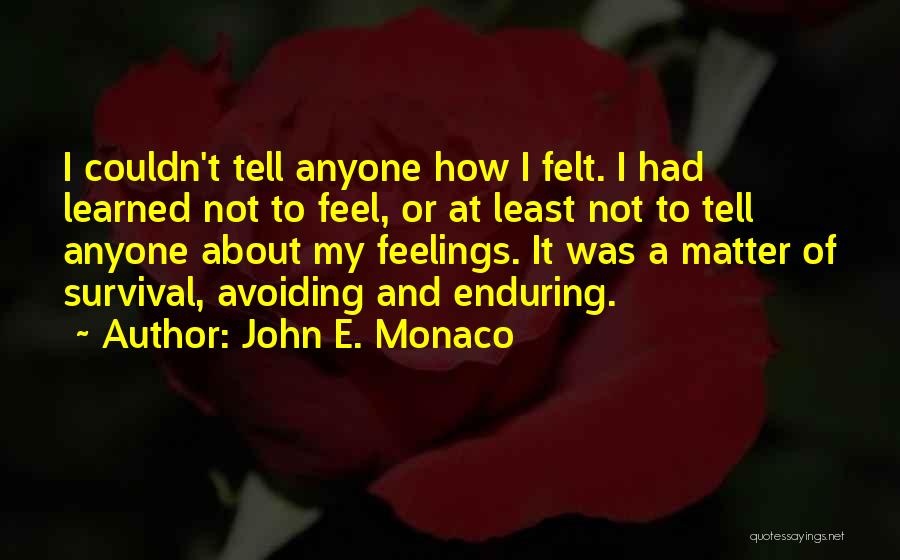 Raging Erection Quotes By John E. Monaco