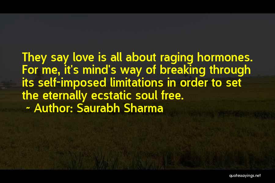 Raging Hormones Quotes By Saurabh Sharma