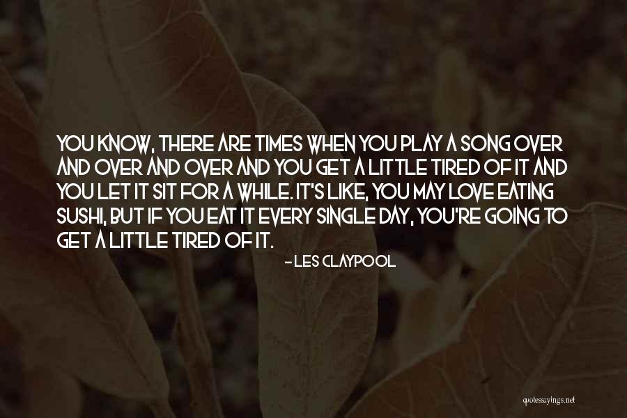 Ragira Quotes By Les Claypool Ragira Quotes By Les Claypool