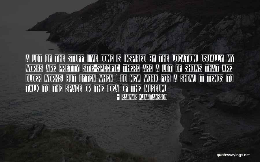 Ragnar Kjartansson Quotes 624622 Ragnar Kjartansson Quotes 624622