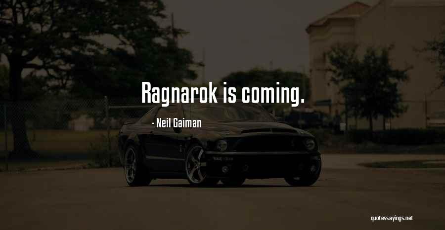 Ragnarok Quotes By Neil Gaiman Ragnarok Quotes By Neil Gaiman