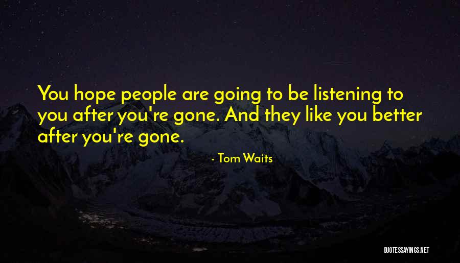 Ragnhildur J Nsd Ttir Quotes By Tom Waits Ragnhildur J Nsd Ttir Quotes By Tom Waits