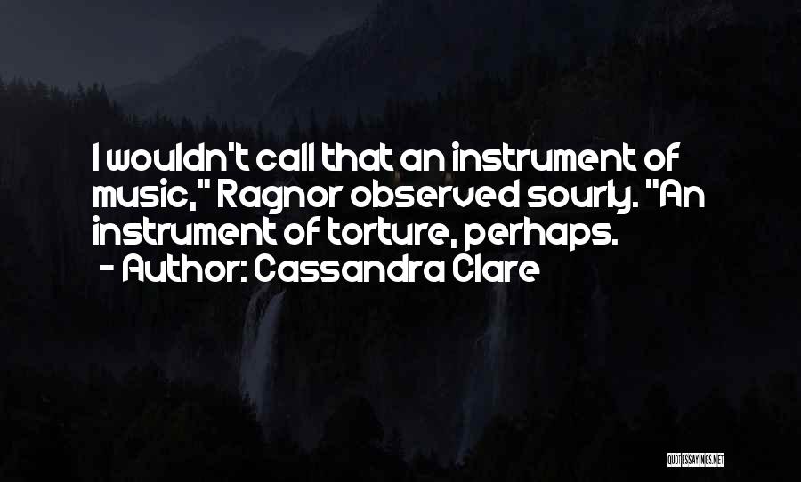 Ragnor Fell Quotes By Cassandra Clare