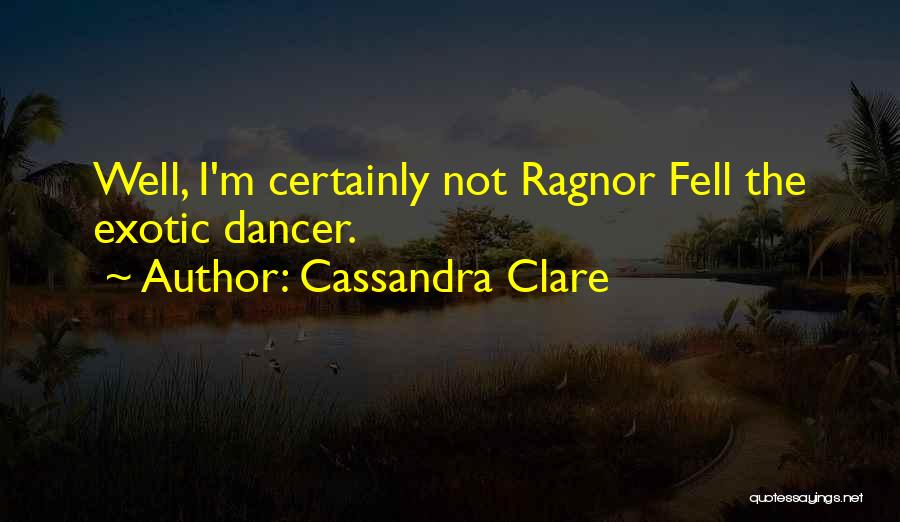 Ragnor Fell Quotes By Cassandra Clare