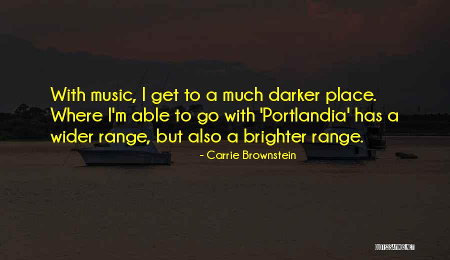 Ragnvald Ritual Site Quotes By Carrie Brownstein