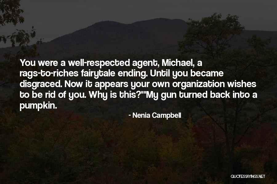 Rags To Riches Quotes By Nenia Campbell Rags To Riches Quotes By Nenia Campbell