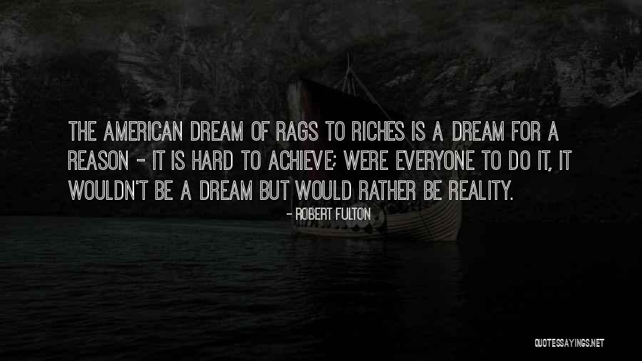 Rags To Riches Quotes By Robert Fulton