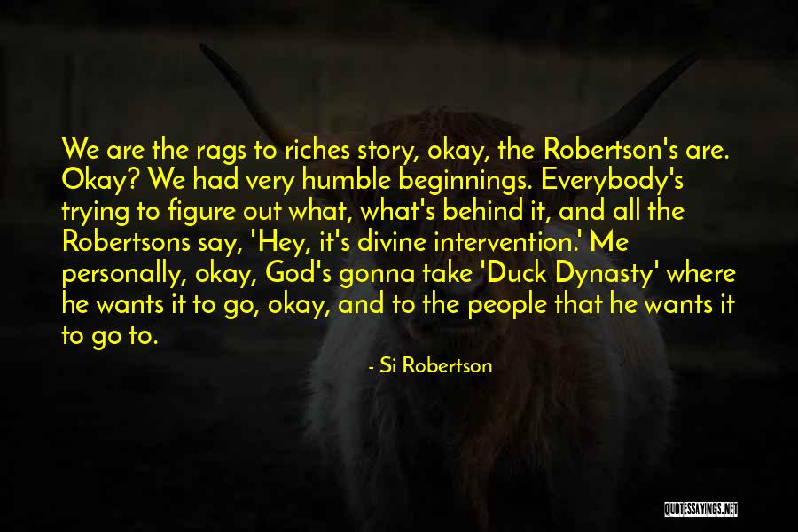 Rags To Riches Quotes By Si Robertson