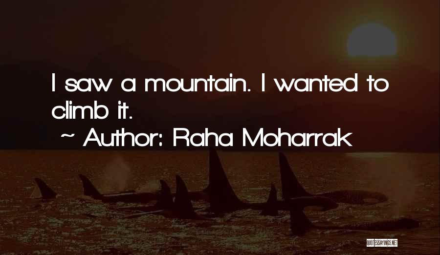 Raha Quotes By Raha Moharrak