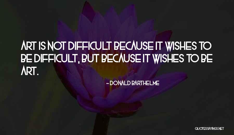Rahajeng Rahina Quotes By Donald Barthelme Rahajeng Rahina Quotes By Donald Barthelme