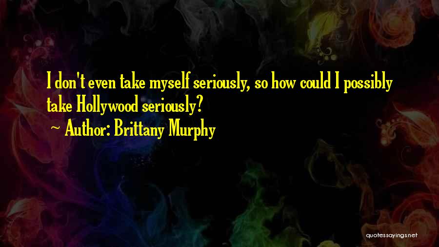 Rahasia Quotes By Brittany Murphy