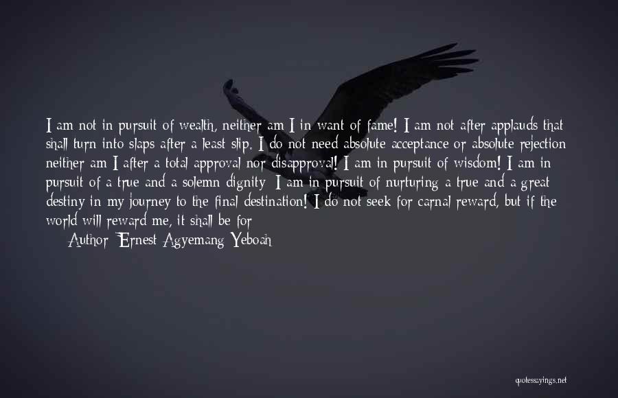 Rahatlama Muzikleri Quotes By Ernest Agyemang Yeboah