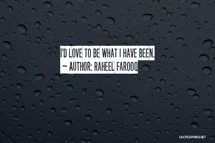 Raheel Farooq Quotes 1961614