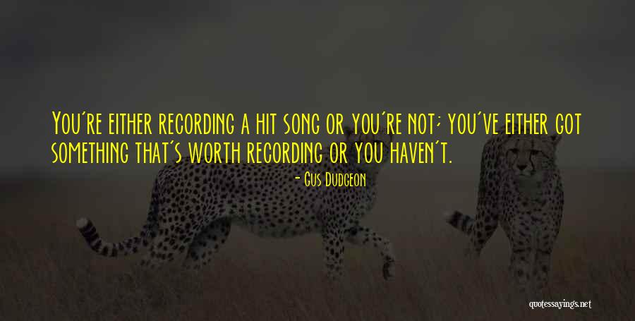 Rahele Atabaki Quotes By Gus Dudgeon Rahele Atabaki Quotes By Gus Dudgeon