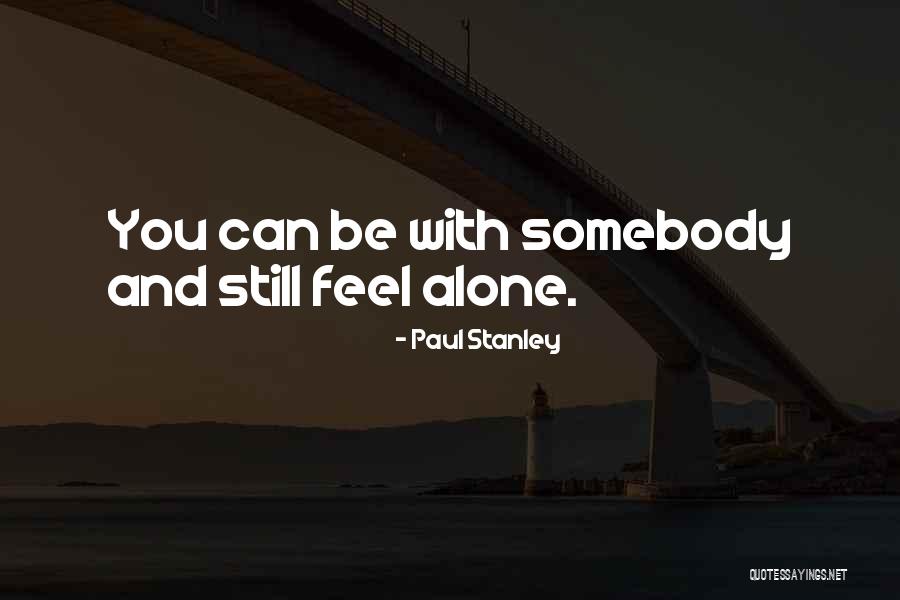 Rahelio Quotes By Paul Stanley Rahelio Quotes By Paul Stanley