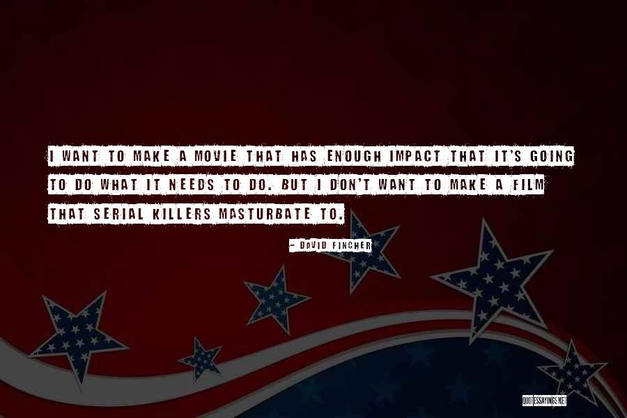 Rahill Quotes By David Fincher Rahill Quotes By David Fincher