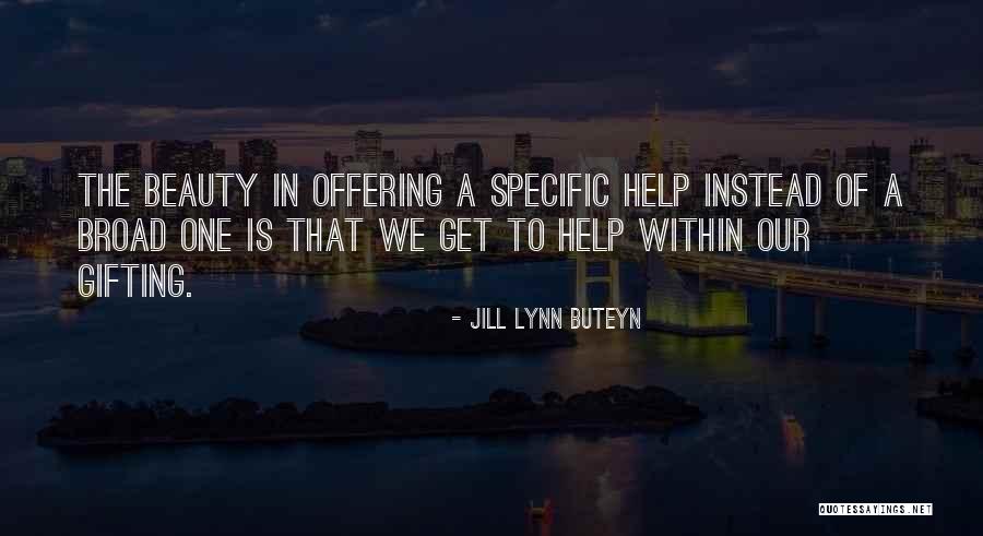 Rahill Quotes By Jill Lynn Buteyn Rahill Quotes By Jill Lynn Buteyn