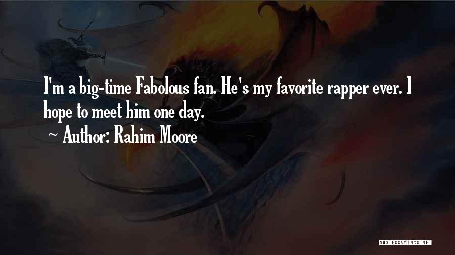 Rahim Quotes By Rahim Moore