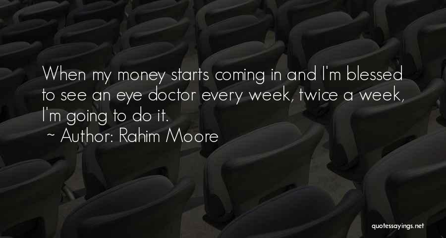 Rahim Quotes By Rahim Moore