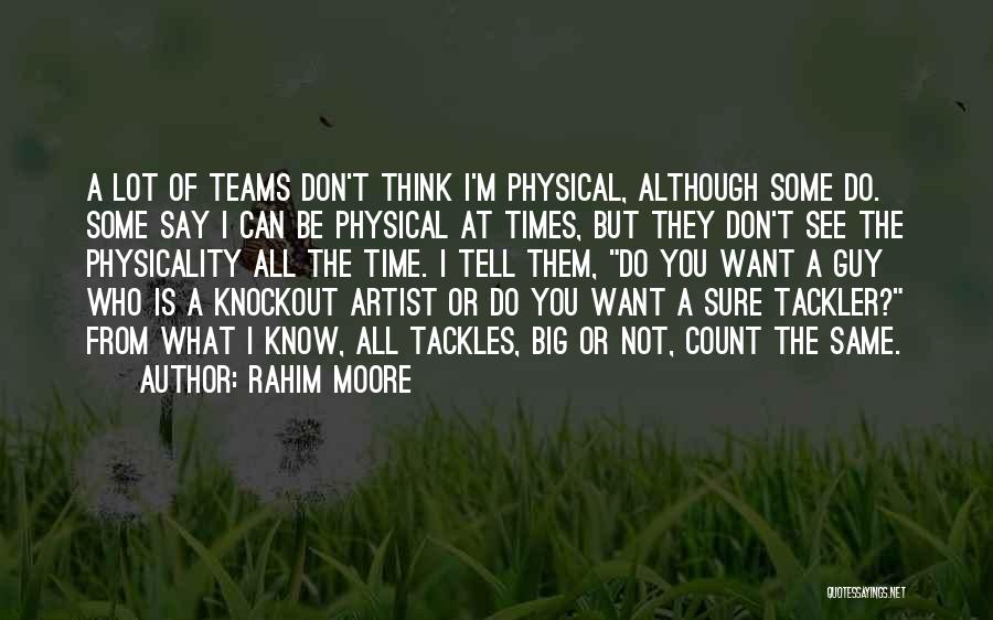 Rahim Quotes By Rahim Moore