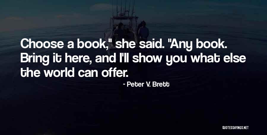 Rahmana Ullah Quotes By Peter V. Brett Rahmana Ullah Quotes By Peter V. Brett