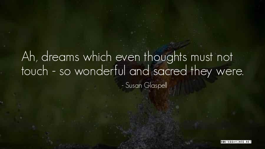 Rahmatollahi Quotes By Susan Glaspell Rahmatollahi Quotes By Susan Glaspell