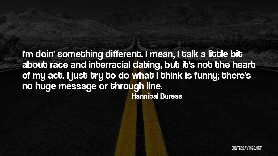 Rahouli Quotes By Hannibal Buress Rahouli Quotes By Hannibal Buress