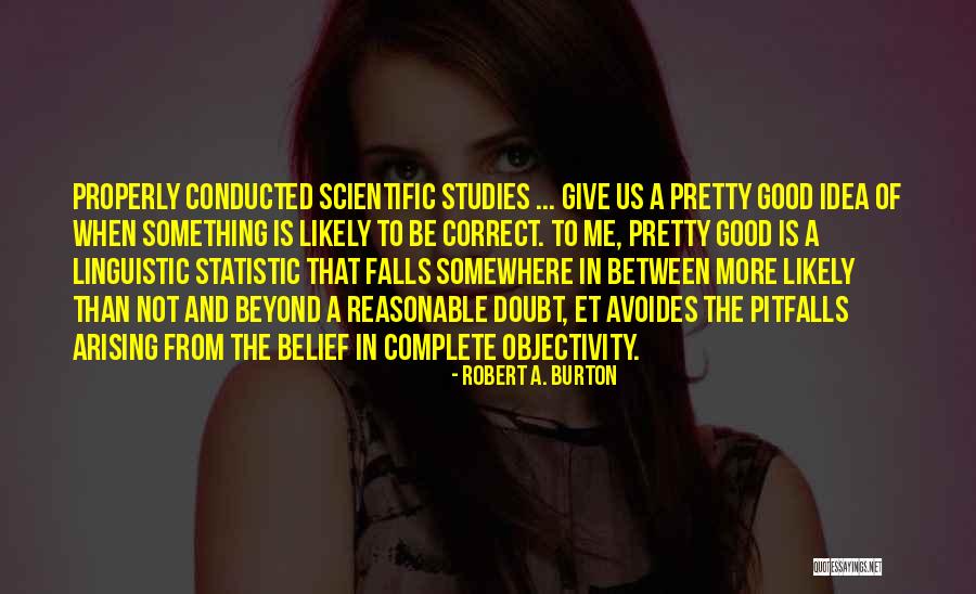 Rahs Quotes By Robert A. Burton Rahs Quotes By Robert A. Burton