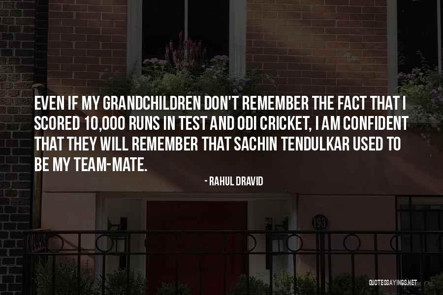 Rahul Dravid Quotes 112611