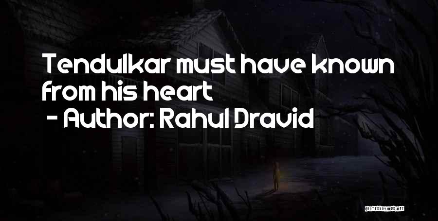 Rahul Dravid Quotes 1582449