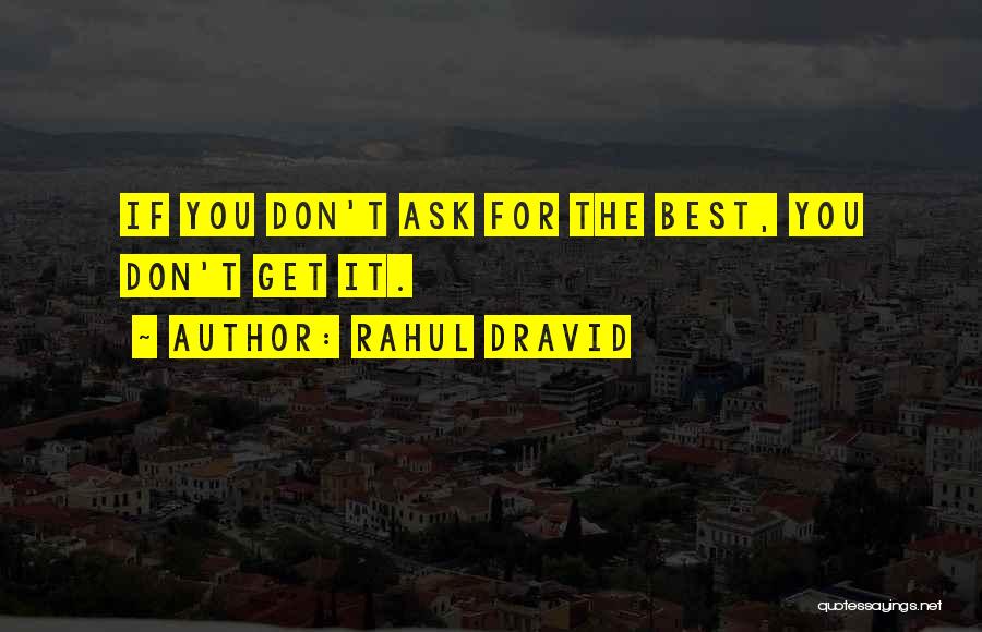 Rahul Dravid Quotes 2146938