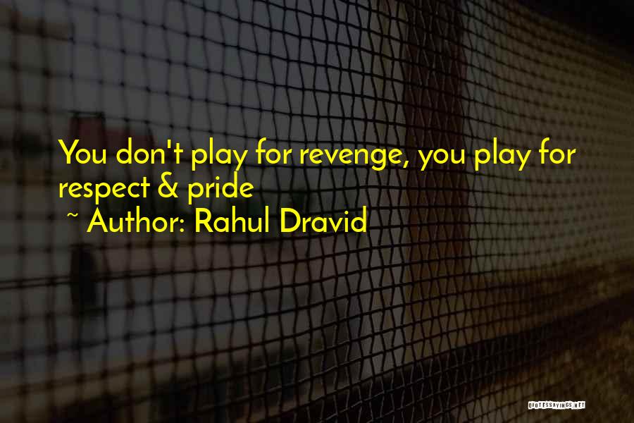 Rahul Dravid Quotes 2190270