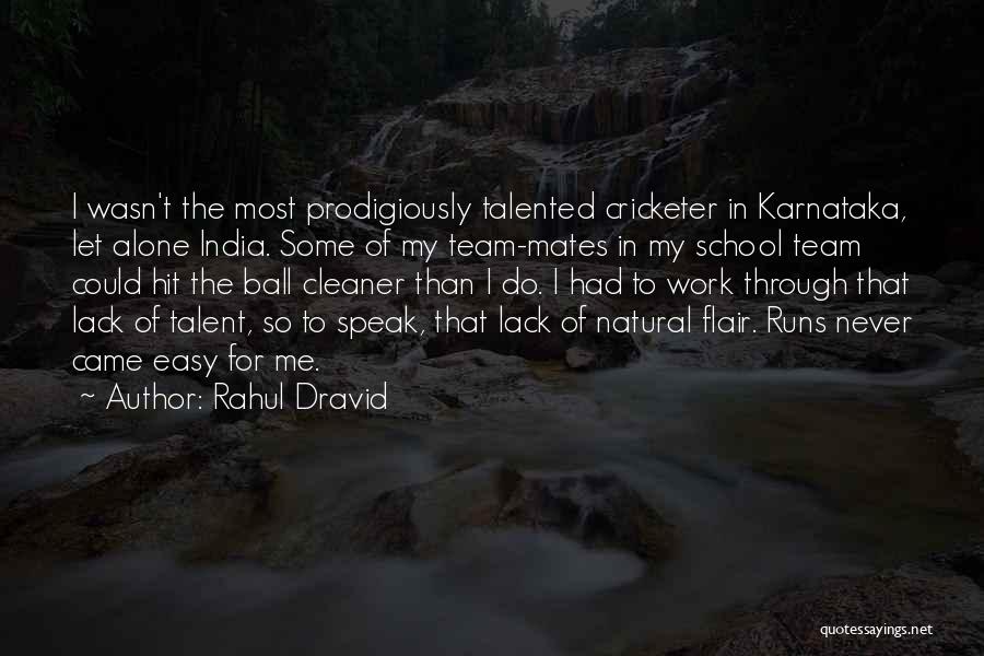 Rahul Dravid Quotes 320807