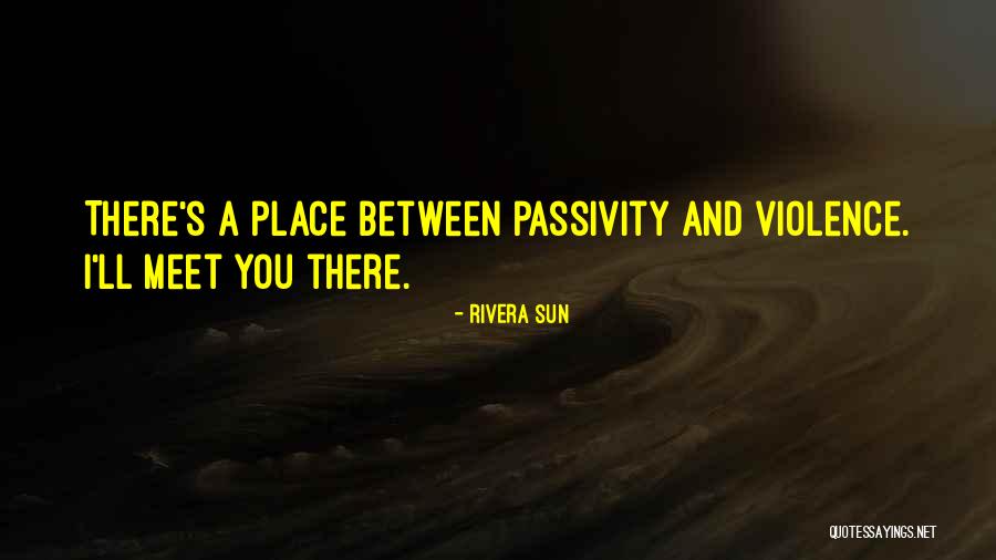 Rahul Mishra Quotes By Rivera Sun Rahul Mishra Quotes By Rivera Sun