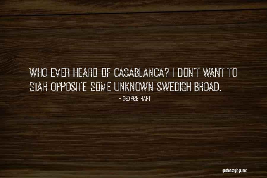 Rai Sanyo Quotes By George Raft Rai Sanyo Quotes By George Raft