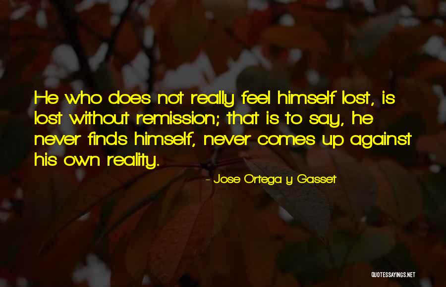 Raichelle Webcam Quotes By Jose Ortega Y Gasset Raichelle Webcam Quotes By Jose Ortega Y Gasset
