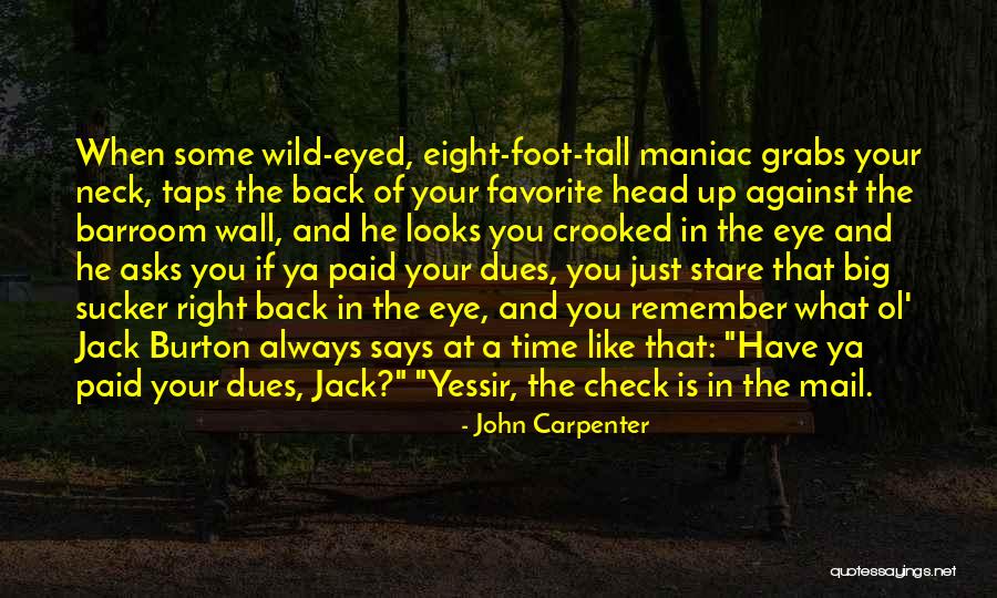 Raicho Sprinkler Quotes By John Carpenter Raicho Sprinkler Quotes By John Carpenter