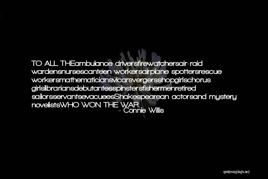 Raid 2 Quotes By Connie Willis