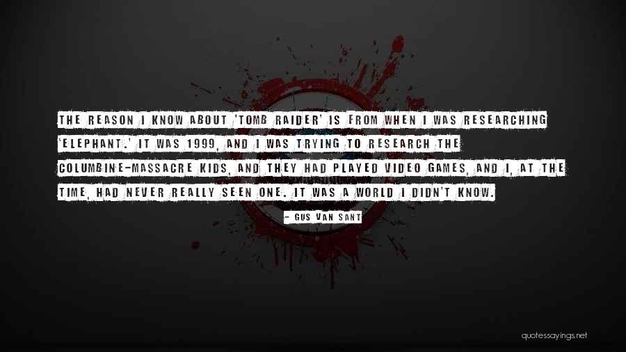 Raider Quotes By Gus Van Sant Raider Quotes By Gus Van Sant