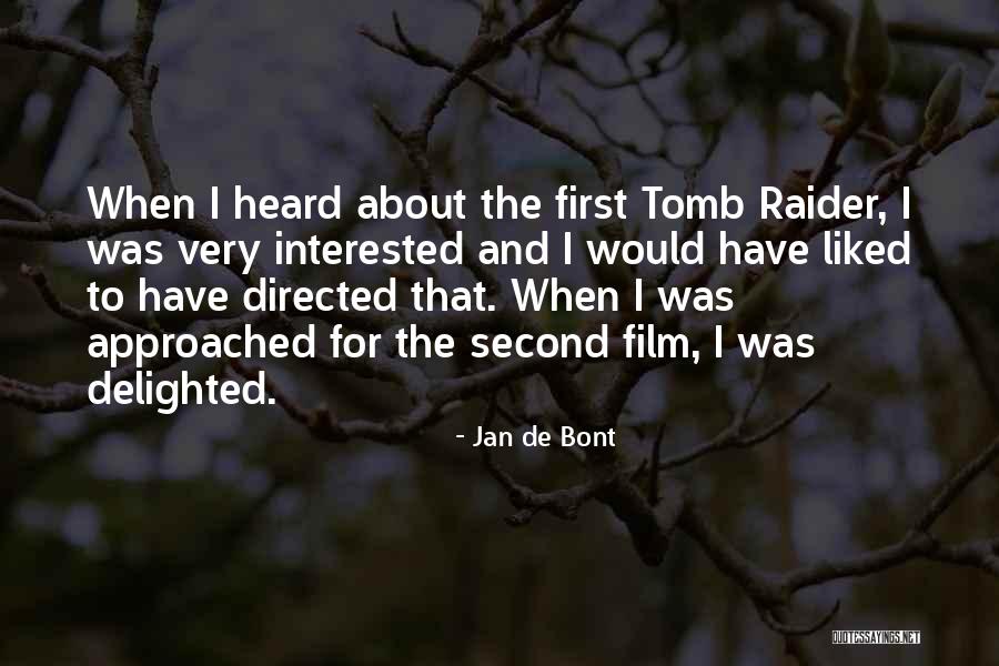 Raider Quotes By Jan De Bont Raider Quotes By Jan De Bont