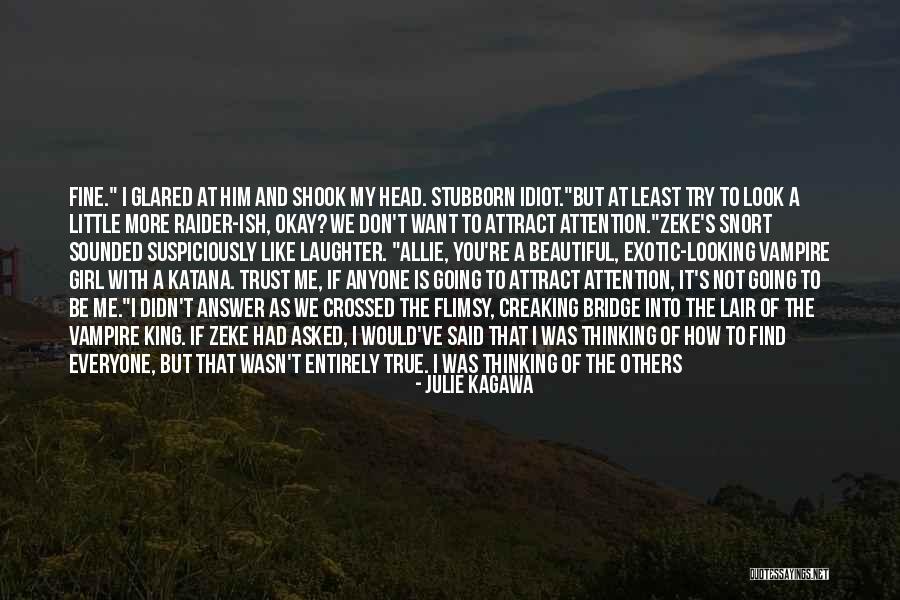 Raider Quotes By Julie Kagawa Raider Quotes By Julie Kagawa